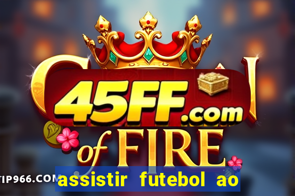 assistir futebol ao vivo futemax real madrid